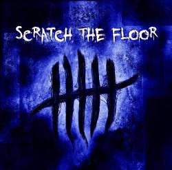 Scratch The Floor : Scratch the Floor
